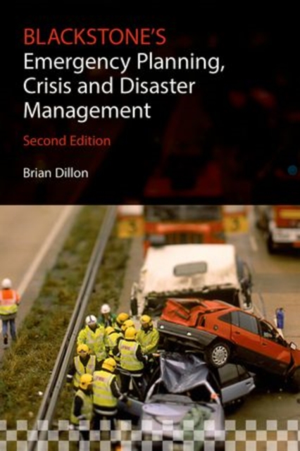 Blackstone's Emergency Planning, Crisis and Disaster Management, Paperback / softback Book