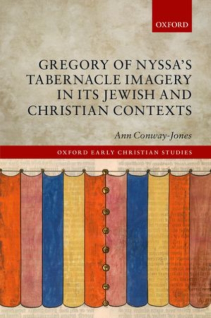 Gregory of Nyssa's Tabernacle Imagery in Its Jewish and Christian Contexts, Hardback Book