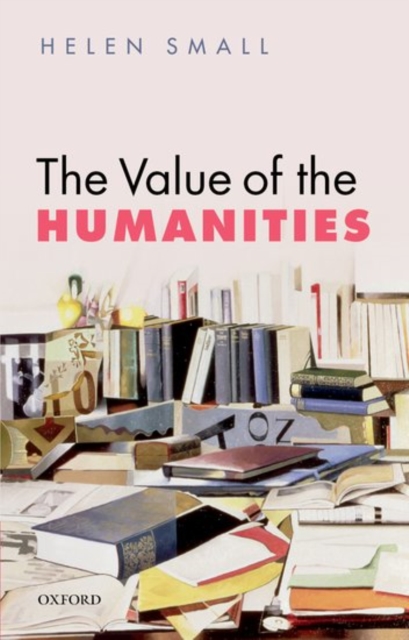 The Value of the Humanities, Paperback / softback Book