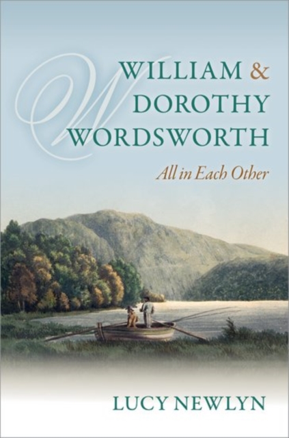 William and Dorothy Wordsworth : 'All in each other', Paperback / softback Book