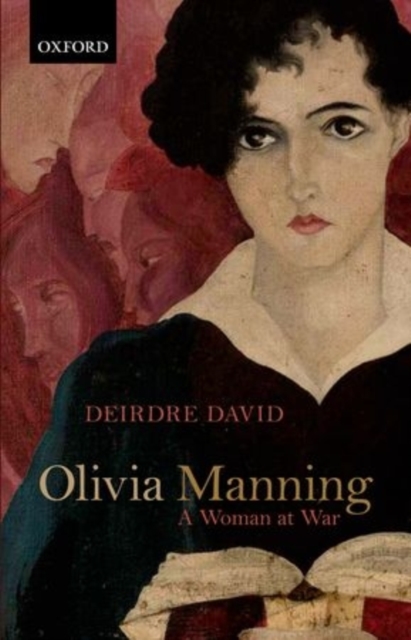 Olivia Manning : A Woman at War, Paperback / softback Book