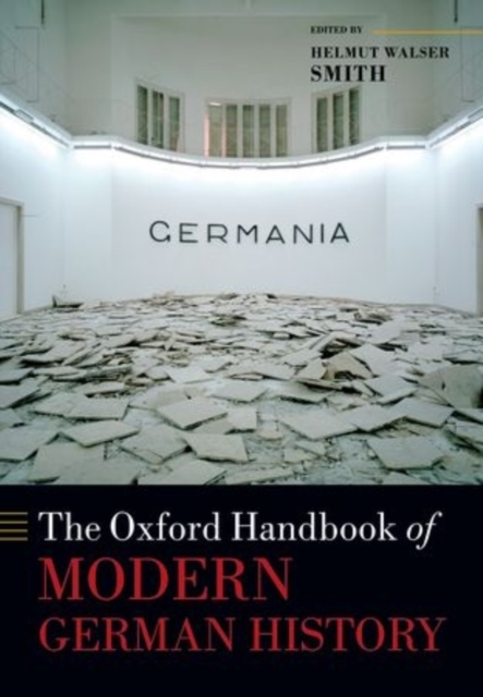 The Oxford Handbook of Modern German History, Paperback / softback Book