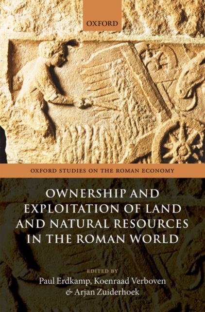 Ownership and Exploitation of Land and Natural Resources in the Roman World, Hardback Book