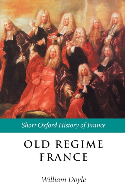 Old Regime France 1648-1788, Paperback / softback Book