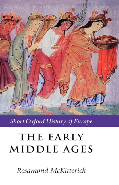 The Early Middle Ages : Europe 400-1000, Hardback Book