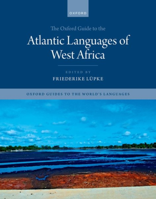 The Oxford Guide to the Atlantic Languages of West Africa, Hardback Book