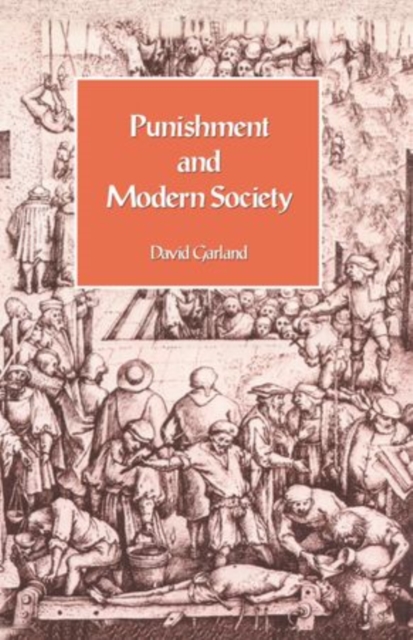 Punishment and Modern Society : A Study in Social Theory, Hardback Book
