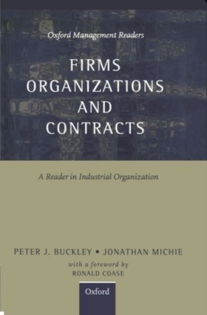 Firms, Organizations and Contracts : A Reader in Industrial Organization, Hardback Book