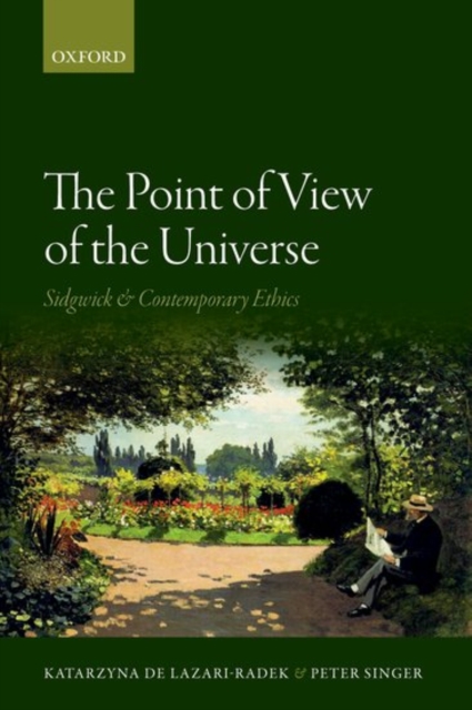 The Point of View of the Universe : Sidgwick and Contemporary Ethics, Paperback / softback Book