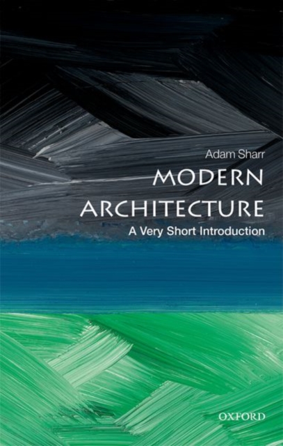 Modern Architecture: A Very Short Introduction, Paperback / softback Book