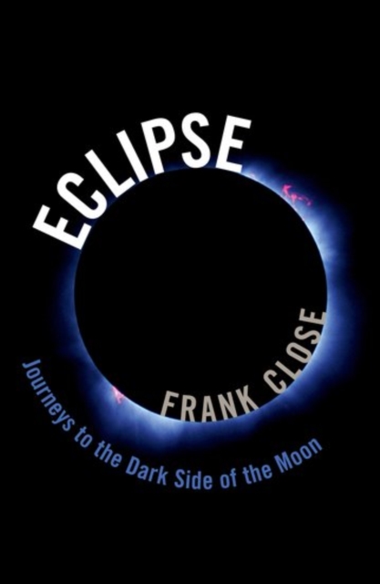 Eclipse -- Journeys to the Dark Side of the Moon, Hardback Book
