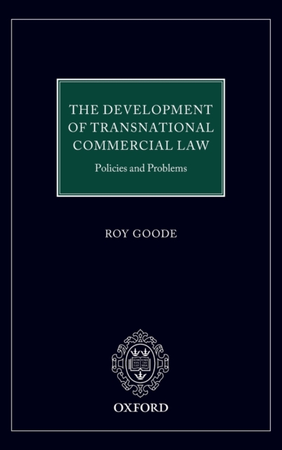 The Development of Transnational Commercial Law : Policies and Problems, Hardback Book
