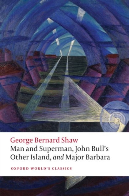 Man and Superman, John Bull's Other Island, and Major Barbara, Paperback / softback Book