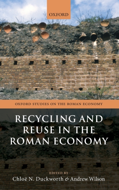 Recycling and Reuse in the Roman Economy, Hardback Book