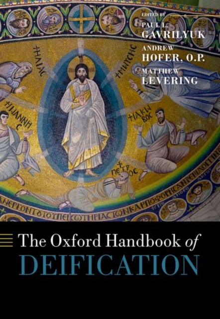 The Oxford Handbook of Deification, Hardback Book