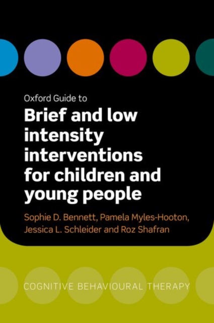 Oxford Guide to Brief and Low Intensity Interventions for Children and Young People, Paperback / softback Book
