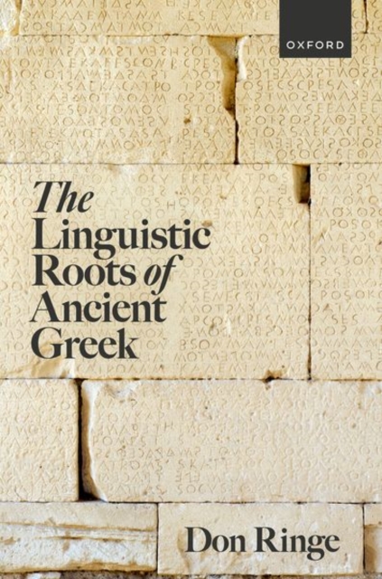 The Linguistic Roots of Ancient Greek, Hardback Book