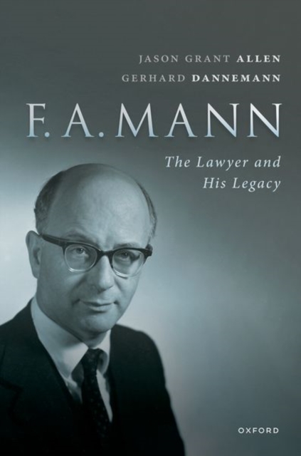 FA Mann : The Lawyer and His Legacy, Hardback Book