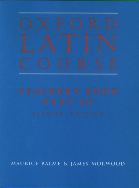 Oxford Latin Course:: Part III: Teacher's Book, Paperback / softback Book