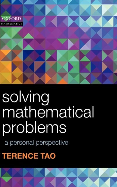 Solving Mathematical Problems : A Personal Perspective, Hardback Book