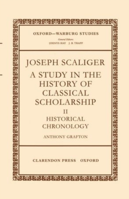 Joseph Scaliger: II: Historical Chronology, Hardback Book