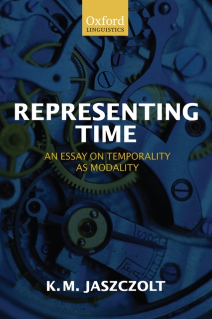 Representing Time : An Essay on Temporality as Modality, Hardback Book