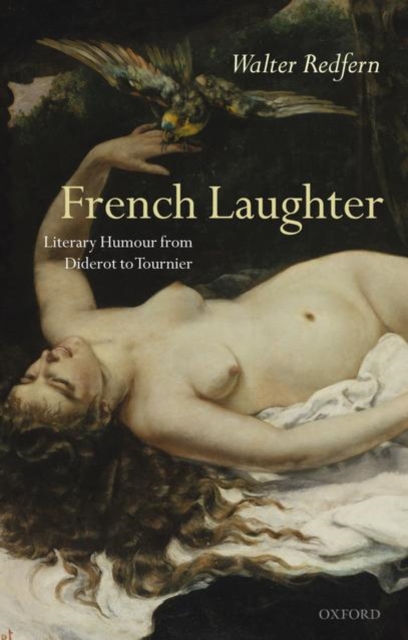 French Laughter : Literary Humour from Diderot to Tournier, Hardback Book