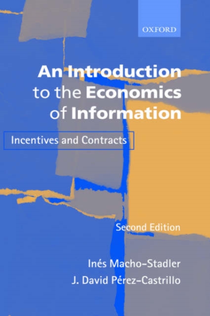 An Introduction to the Economics of Information : Incentives and Contracts, Hardback Book