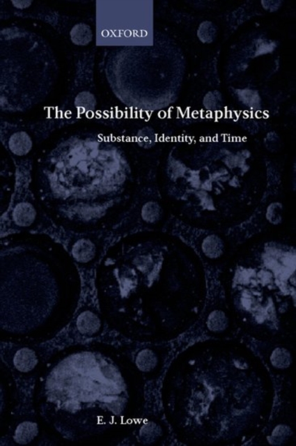 The Possibility of Metaphysics : Substance, Identity, and Time, Paperback / softback Book