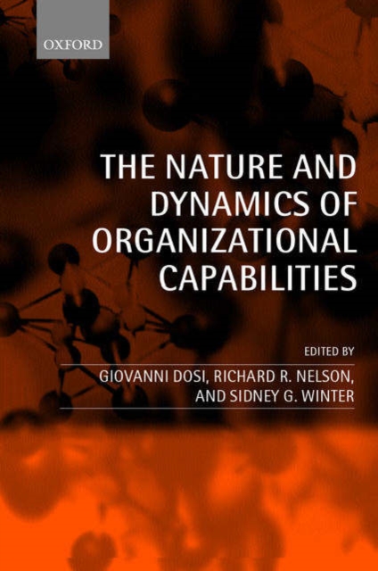 The Nature and Dynamics of Organizational Capabilities, Paperback / softback Book