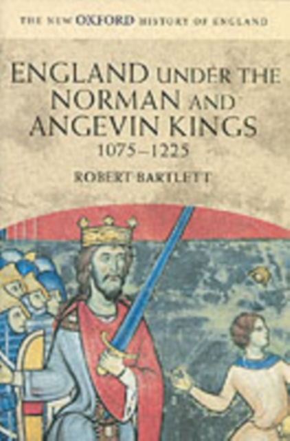 England under the Norman and Angevin Kings : 1075-1225, Paperback / softback Book