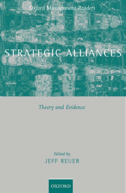 Strategic Alliances : Theory and Evidence, Hardback Book