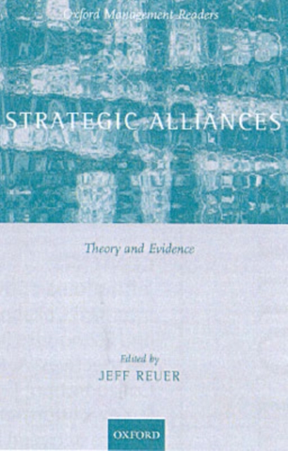 Strategic Alliances : Theory and Evidence, Paperback / softback Book
