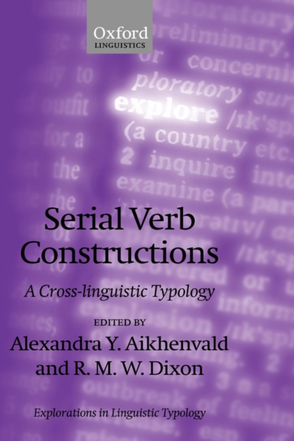 Serial Verb Constructions : A Cross-Linguistic Typology, Hardback Book