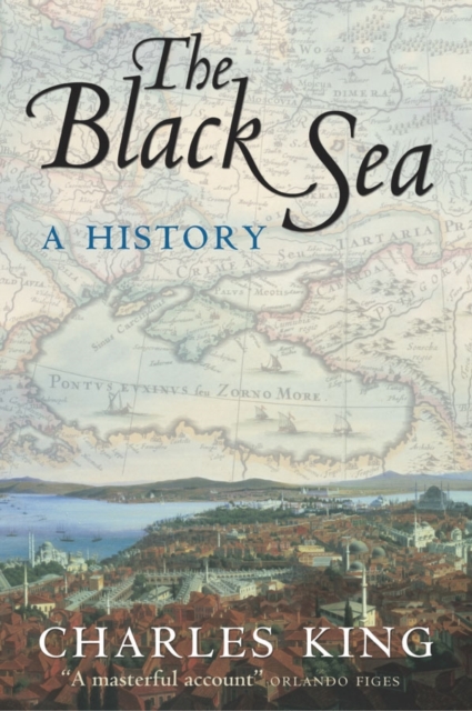 The Black Sea : A History, Paperback / softback Book