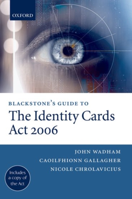 Blackstone's Guide to the Identity Cards Act 2006, Paperback / softback Book