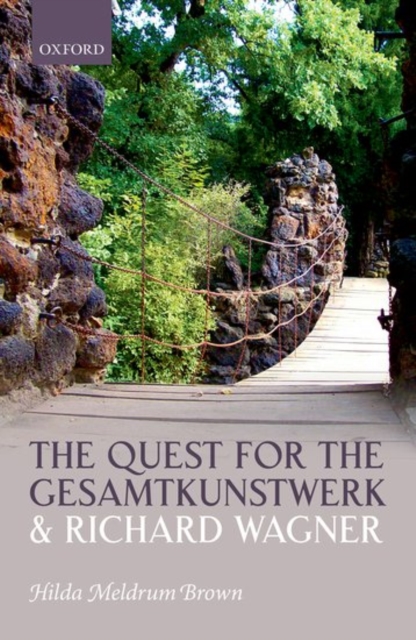 The Quest for the Gesamtkunstwerk and Richard Wagner, Hardback Book
