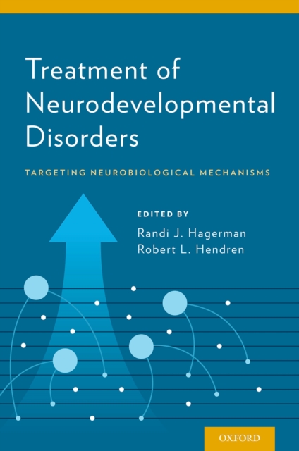Treatment of Neurodevelopmental Disorders : Targeting Neurobiological Mechanisms, EPUB eBook