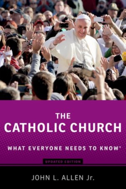 The Catholic Church : What Everyone Needs to Know®, Paperback / softback Book