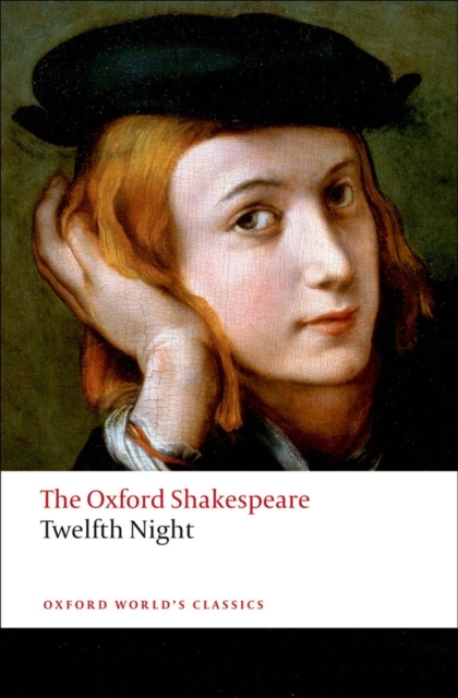 Twelfth Night, or What You Will: The Oxford Shakespeare, Paperback / softback Book