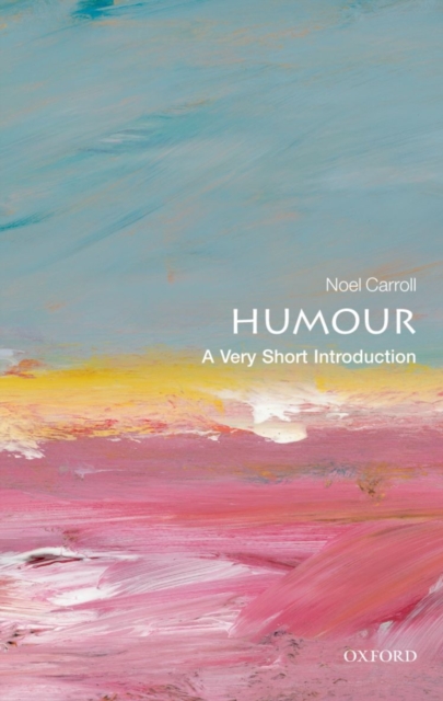 Humour: A Very Short Introduction, Paperback / softback Book