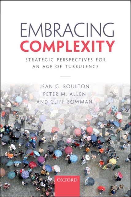 Embracing Complexity : Strategic Perspectives for an Age of Turbulence, Paperback / softback Book