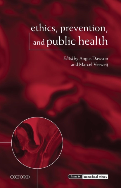 Ethics, Prevention, and Public Health, Paperback / softback Book
