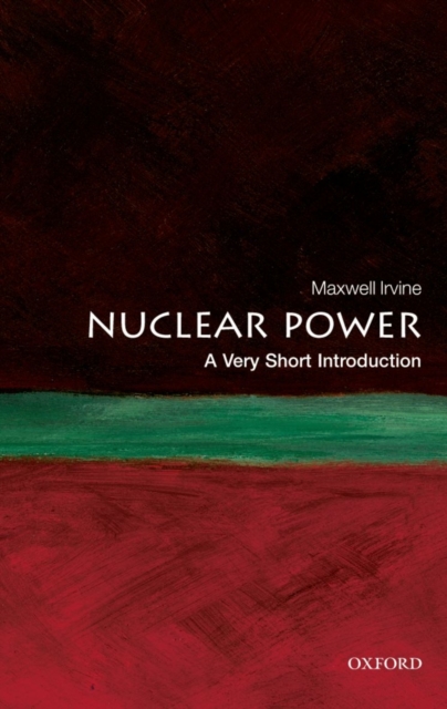 Nuclear Power: A Very Short Introduction, Paperback / softback Book