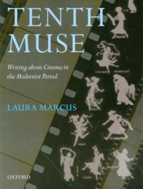 The Tenth Muse : Writing about Cinema in the Modernist Period, Paperback / softback Book