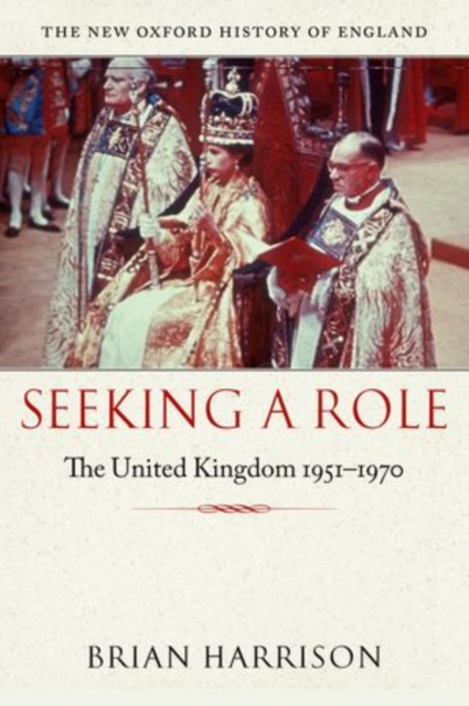 Seeking a Role : The United Kingdom 1951--1970, Paperback / softback Book