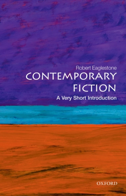 Contemporary Fiction: A Very Short Introduction, Paperback / softback Book