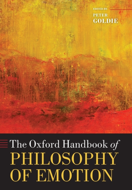 The Oxford Handbook of Philosophy of Emotion, Paperback / softback Book