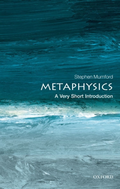Metaphysics: A Very Short Introduction, Paperback / softback Book