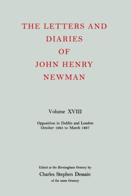 The Letters and Diaries of John Henry Newman: Volume XVIII: New Beginnings in England: April 1857 to December 1858, Hardback Book